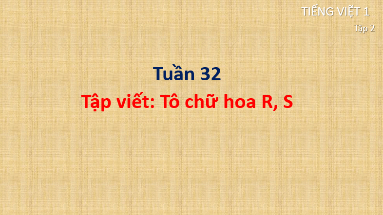 Giáo án điện tử Tô chữ hoa R, S lớp 1 | PPT Tiếng Việt lớp 1 Cánh diều