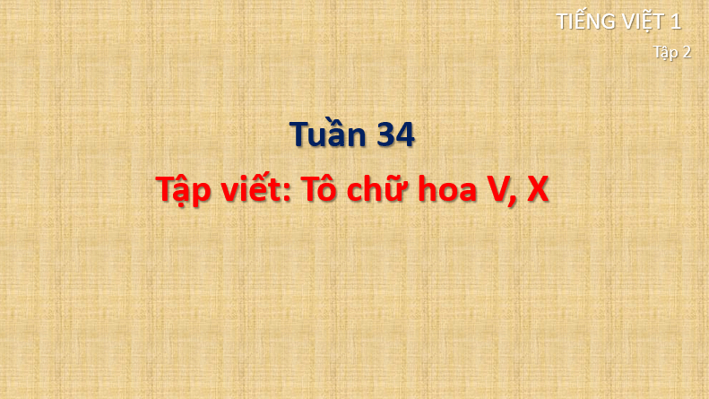 Giáo án điện tử Tô chữ hoa V, X lớp 1 | PPT Tiếng Việt lớp 1 Cánh diều