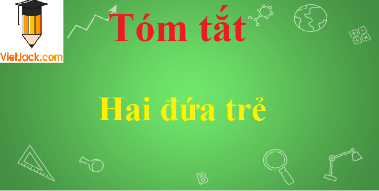 Tóm tắt Hai đứa trẻ