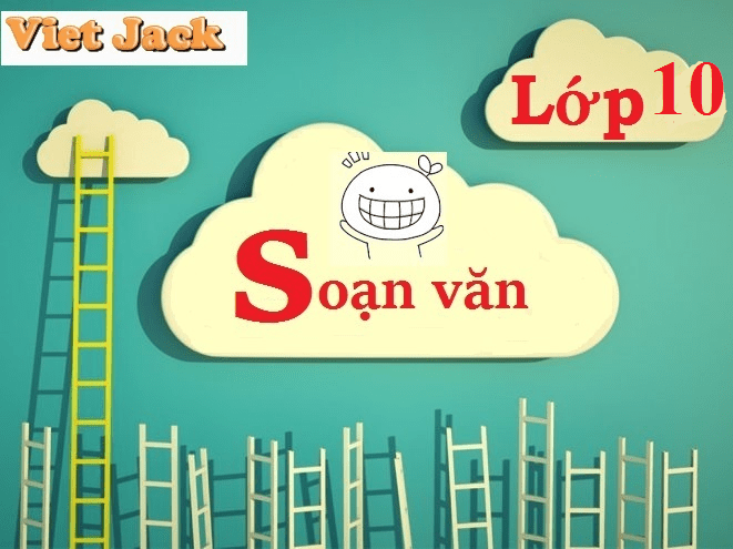Soạn văn lớp 10 | Soạn bài lớp 10