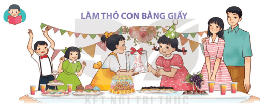 Làm thỏ con bằng giấy lớp 4 (trang 93, 94) | Kết nối tri thức Giải Tiếng Việt lớp 4