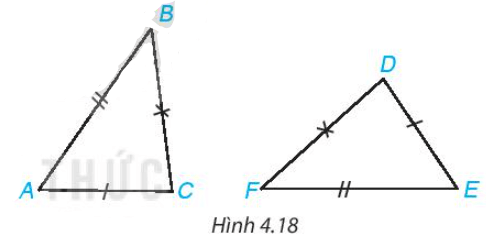 Cho hai tam giác ABC và DEF như Hình 4.18. Trong các khẳng định sau, khẳng định nào đúng