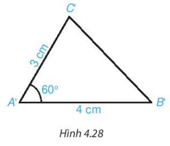 Vẽ thêm tam giác A'B'C' với góc B'A'C'=60 độ, A'B'=4cm và A'C'=3cm (H.4.28)
