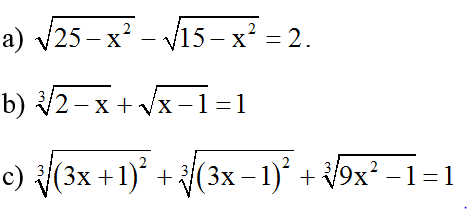 Cách giải phương trình vô tỉ bằng phương pháp đặt ẩn phụ cực hay | Chuyên đề Toán 9