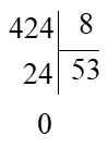 Đặt tính rồi tính: 424 : 8