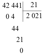 Đặt tính rồi tính: 42441 : 21