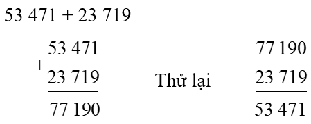 Tính rồi thử lại: 53471 + 23719