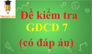 Đề thi GDCD 7 Giữa kì 2 năm 2021 - 2022 có đáp án (12 đề)