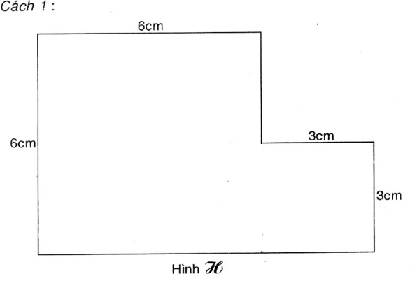 Em hãy tìm cách tính diện tích hình H có kích thước như sau trang 175 sgk Toán 3 | Để học tốt Toán 3