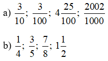 Viết các số sau dưới dạng số thập phân 3/10; 3/100; 4 25/100; 2002/1000