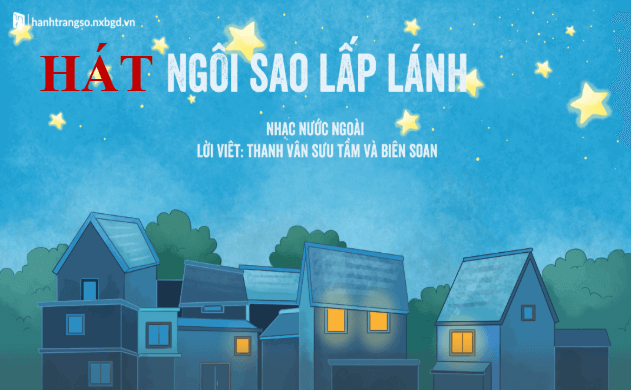 Giáo án điện tử Âm nhạc lớp 1 Kết nối tri thức Hát: Ngôi sao lấp lánh | PPT Âm nhạc 1