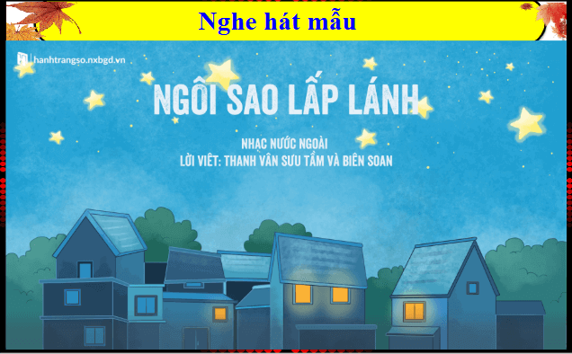 Giáo án điện tử Âm nhạc lớp 1 Kết nối tri thức Hát: Ngôi sao lấp lánh | PPT Âm nhạc 1