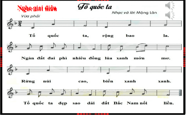 Giáo án điện tử Âm nhạc lớp 1 Kết nối tri thức Hát: Tổ quốc ta | PPT Âm nhạc 1