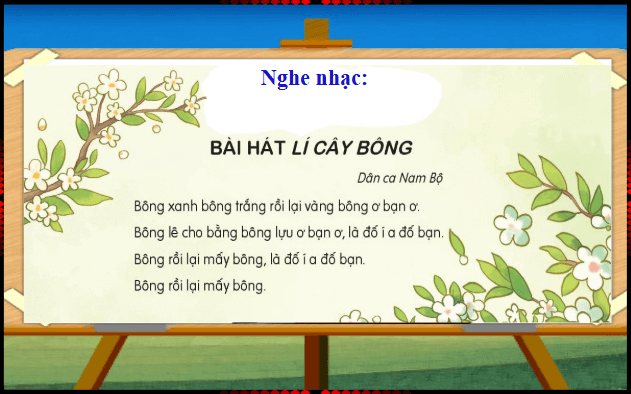 Giáo án điện tử Âm nhạc lớp 1 Kết nối tri thức Nghe nhạc: Bài hát Lí cây bông | PPT Âm nhạc 1