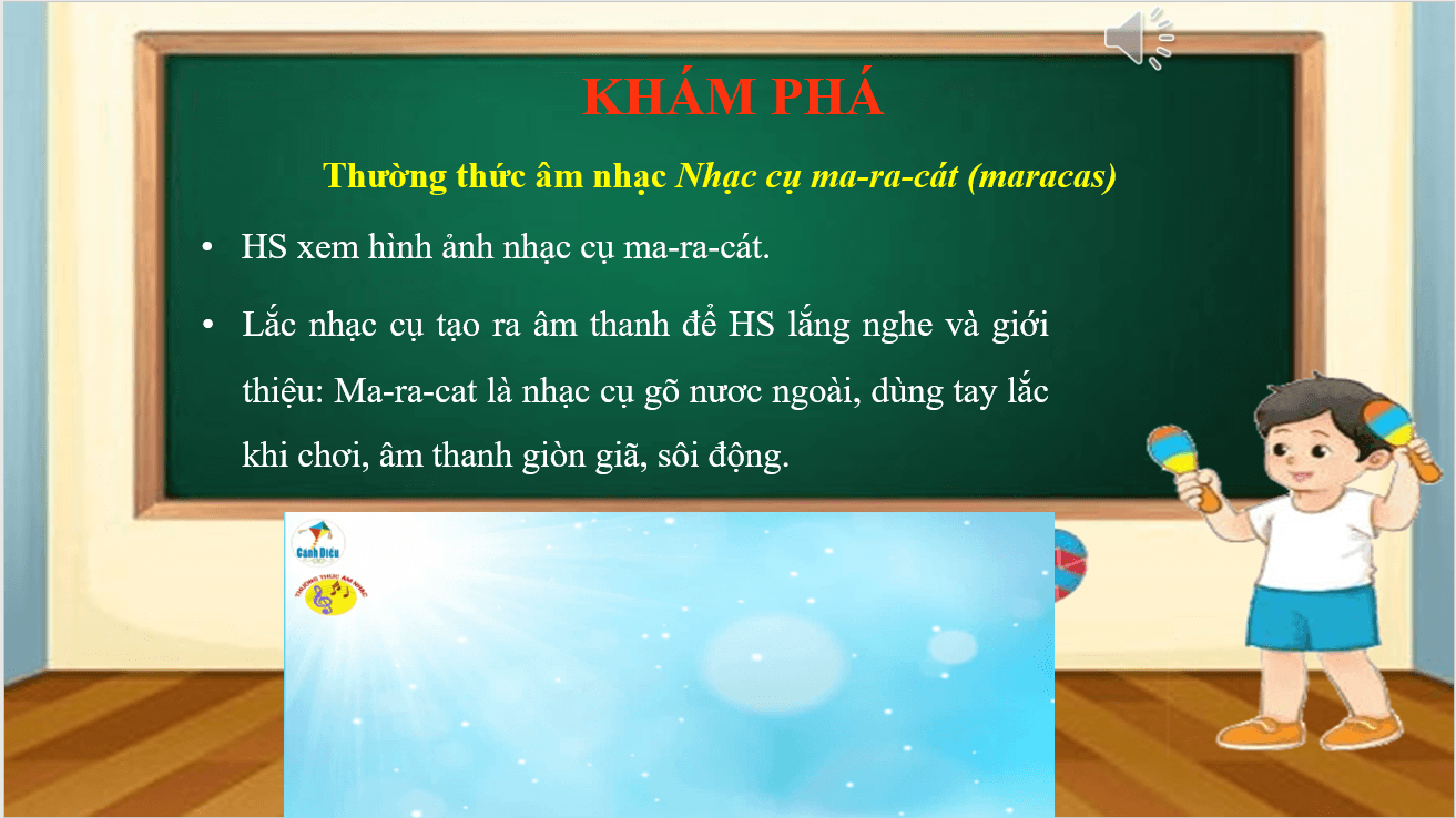 Giáo án điện tử Âm nhạc lớp 2 Kết nối tri thức Thưởng thức âm nhạc: Nhạc cụ ma-ra-cat (maracas) | PPT Âm nhạc 2