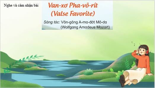 Giáo án điện tử Âm nhạc lớp 3 Kết nối tri thức Nghe nhạc: Van-xơ Pha-vô-rít | PPT Âm nhạc 3