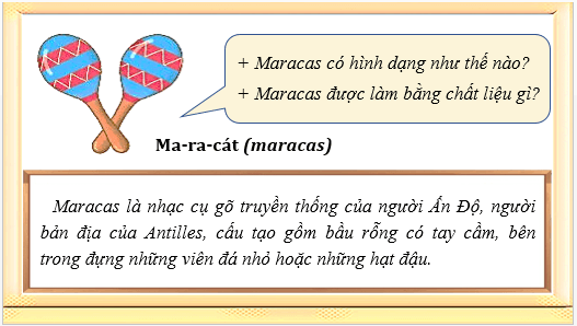 Giáo án điện tử Âm nhạc lớp 3 Kết nối tri thức Nhạc cụ: Ma-ra-cát (Maracas) | PPT Âm nhạc 3
