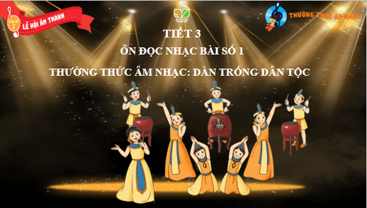 Giáo án điện tử Âm nhạc lớp 3 Kết nối tri thức Thường thức âm nhạc: Dàn trống dân tộc | PPT Âm nhạc 3