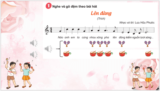 Giáo án điện tử Âm nhạc lớp 3 Kết nối tri thức Vận dụng - sáng tạo trang 18 | PPT Âm nhạc 3