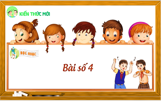 Giáo án điện tử Âm nhạc lớp 4 Kết nối tri thức Đọc nhạc: Bài số 4 | PPT Âm nhạc 4