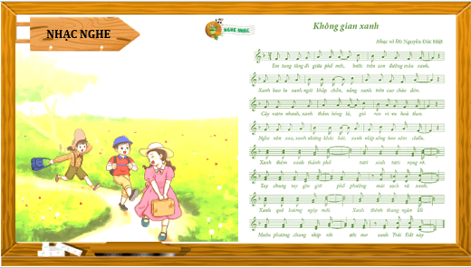 Giáo án điện tử Âm nhạc lớp 4 Kết nối tri thức Nghe nhạc: Không gian xanh | PPT Âm nhạc 4