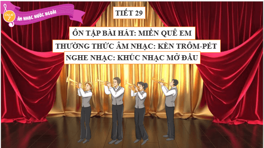 Giáo án điện tử Âm nhạc lớp 4 Kết nối tri thức Thường thức âm nhạc: Kèn trôm-pét (trumpet) | PPT Âm nhạc 4