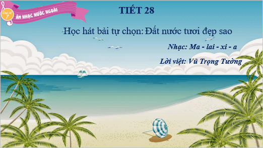 Giáo án điện tử Âm nhạc lớp 5 Kết nối tri thức Hát: Đất nước tươi đẹp sao | PPT Âm nhạc 5