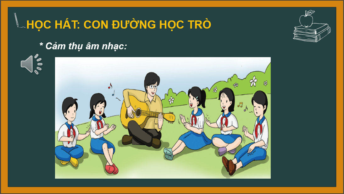 Giáo án điện tử Âm nhạc 6 Kết nối tri thức Hát: Bài hát Con đường học trò | PPT Âm nhạc 6