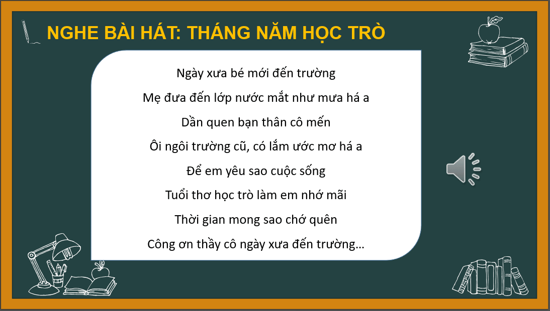 Giáo án điện tử Âm nhạc 6 Kết nối tri thức Nghe nhạc: Nghe bài hát Tháng năm học trò | PPT Âm nhạc 6