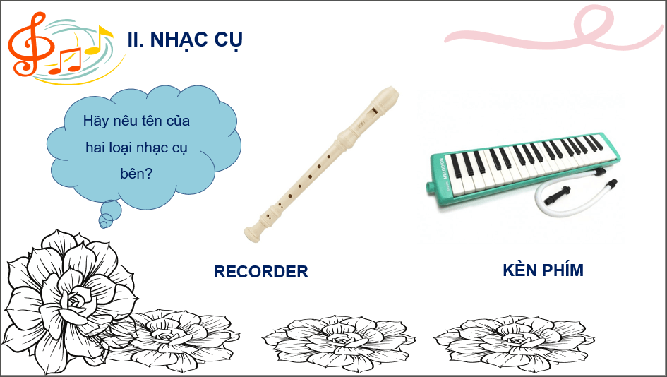 Giáo án điện tử Âm nhạc 6 Kết nối tri thức Nhạc cụ: Recorder hoặc kèn phím trang 18 | PPT Âm nhạc 6