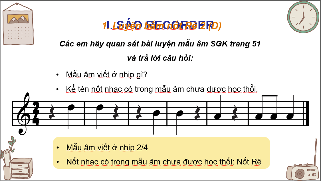Giáo án điện tử Âm nhạc 6 Kết nối tri thức Nhạc cụ: Recorder hoặc kèn phím trang 51 | PPT Âm nhạc 6