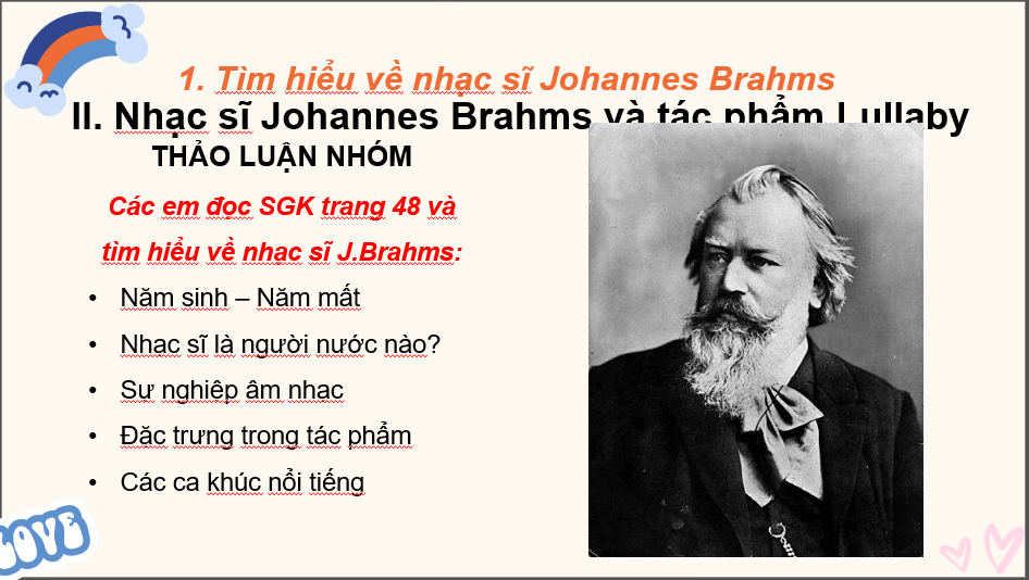 Giáo án điện tử Âm nhạc 6 Kết nối tri thức Thưởng thức âm nhạc: Nhạc sĩ Johannes Brahms và tác phẩm Lullaby | PPT Âm nhạc 6