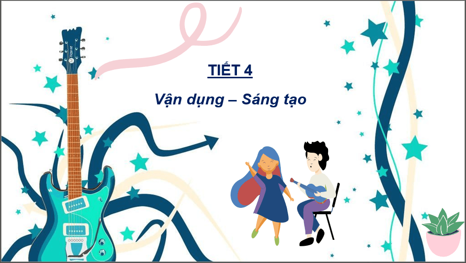 Giáo án điện tử Âm nhạc 6 Kết nối tri thức Vận dụng - Sáng tạo trang 12 | PPT Âm nhạc 6