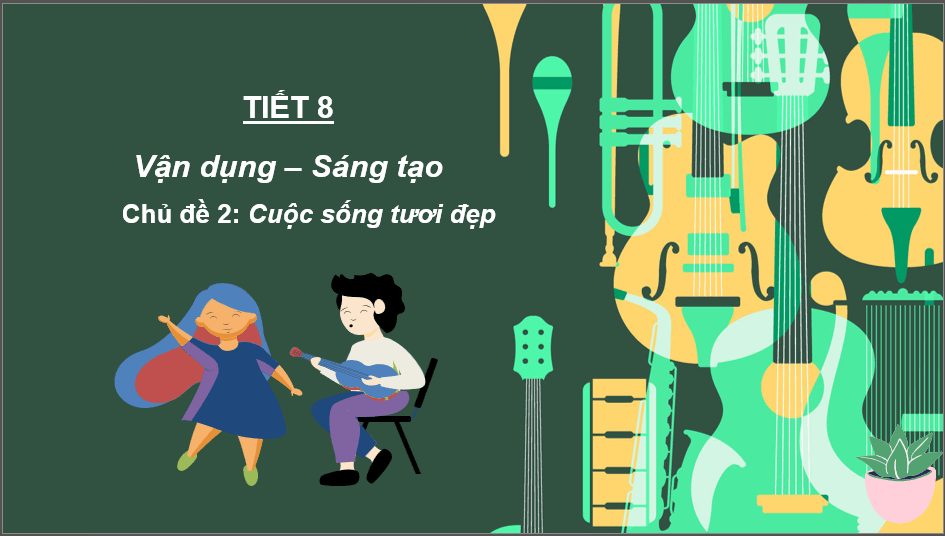 Giáo án điện tử Âm nhạc 6 Kết nối tri thức Vận dụng - Sáng tạo trang 20 | PPT Âm nhạc 6