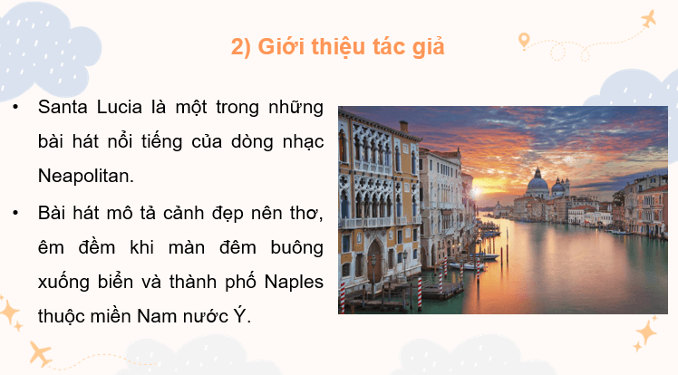 Giáo án điện tử Âm nhạc 7 Kết nối tri thức Hát: Bài hát Santa Lucia | PPT Âm nhạc 7