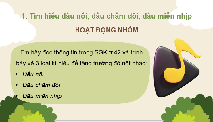 Giáo án điện tử Âm nhạc 7 Kết nối tri thức Lí thuyết âm nhạc: Các kí hiệu tăng trường độ | PPT Âm nhạc 7