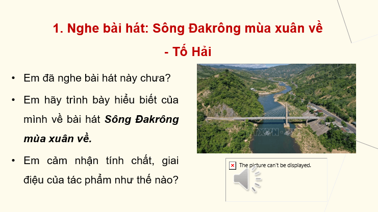 Giáo án điện tử Âm nhạc 7 Kết nối tri thức Nghe nhạc: Bài hát Sông Đakrông mùa xuân về | PPT Âm nhạc 7