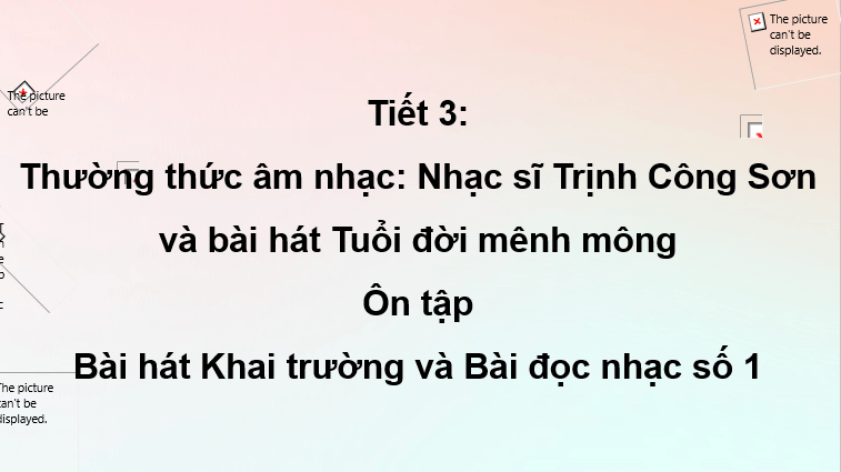 Giáo án điện tử Âm nhạc 7 Kết nối tri thức Thường thức âm nhạc: Nhạc sĩ Trịnh Công Sơn và bài hát Tuổi đời mênh mông | PPT Âm nhạc 7