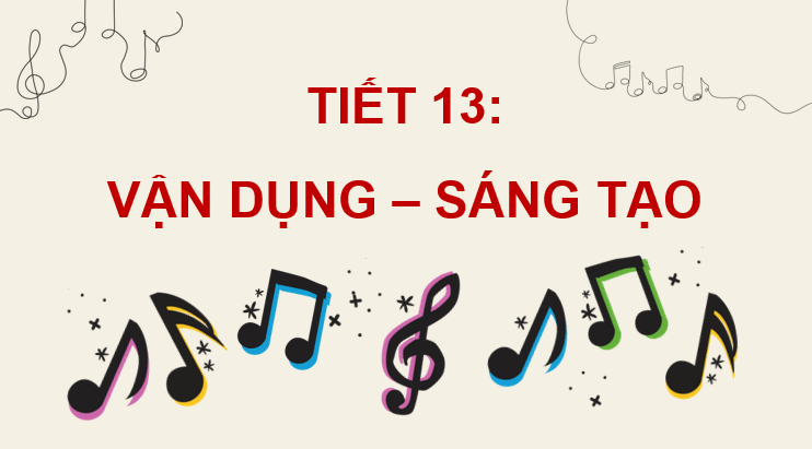 Giáo án điện tử Âm nhạc 7 Kết nối tri thức Vận dụng - Sáng tạo trang 28 | PPT Âm nhạc 7