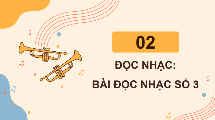 Giáo án điện tử Âm nhạc 8 Kết nối tri thức Đọc nhạc: Bài đọc nhạc số 3 | PPT Âm nhạc 8