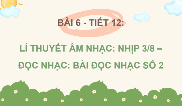 Giáo án điện tử Âm nhạc 8 Kết nối tri thức Lý Thuyết âm nhạc: Nhịp 38 | PPT Âm nhạc 8
