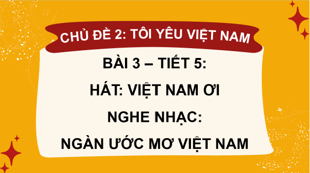 Giáo án điện tử Âm nhạc 8 Kết nối tri thức Nghe nhạc: Bài hát Ngàn ước mơ Việt Nam | PPT Âm nhạc 8