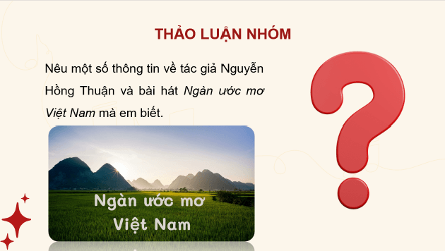 Giáo án điện tử Âm nhạc 8 Kết nối tri thức Nghe nhạc: Bài hát Ngàn ước mơ Việt Nam | PPT Âm nhạc 8