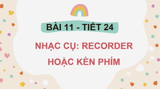 Giáo án điện tử Âm nhạc 8 Kết nối tri thức Nhạc cụ: Recorder hoặc kèn phím trang 47 | PPT Âm nhạc 8