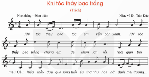 Giáo án Âm nhạc 9 Kết nối tri thức Nghe nhạc: Bài hát Khi tóc thầy bạc trắng