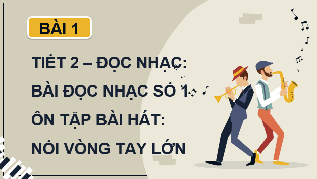 Giáo án điện tử Âm nhạc 9 Kết nối tri thức Đọc nhạc: Bài đọc nhạc số 1 | PPT Âm nhạc 9