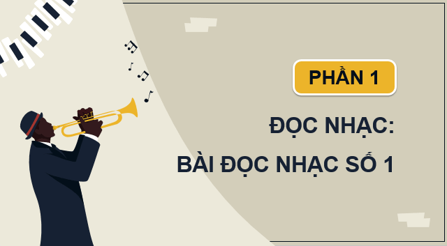 Giáo án điện tử Âm nhạc 9 Kết nối tri thức Đọc nhạc: Bài đọc nhạc số 1 | PPT Âm nhạc 9