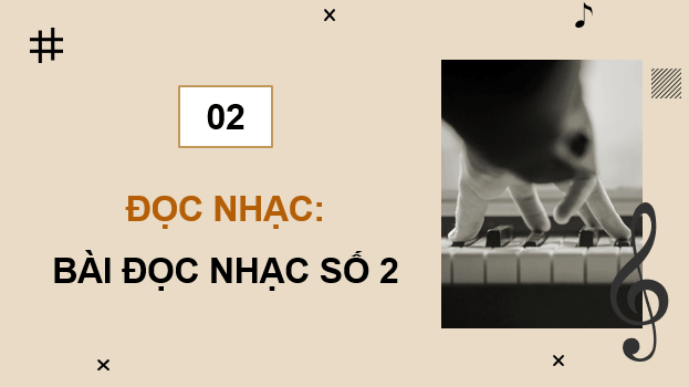 Giáo án điện tử Âm nhạc 9 Kết nối tri thức Đọc nhạc: Bài đọc nhạc số 2 | PPT Âm nhạc 9