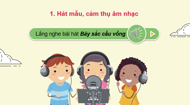 Giáo án điện tử Âm nhạc 9 Kết nối tri thức Hát: Bài hát Bảy sắc cầu vồng | PPT Âm nhạc 9