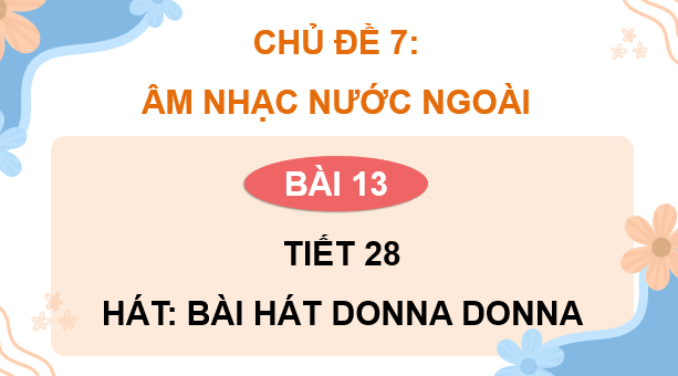 Giáo án điện tử Âm nhạc 9 Kết nối tri thức Hát: Bài hát Donna Donna | PPT Âm nhạc 9